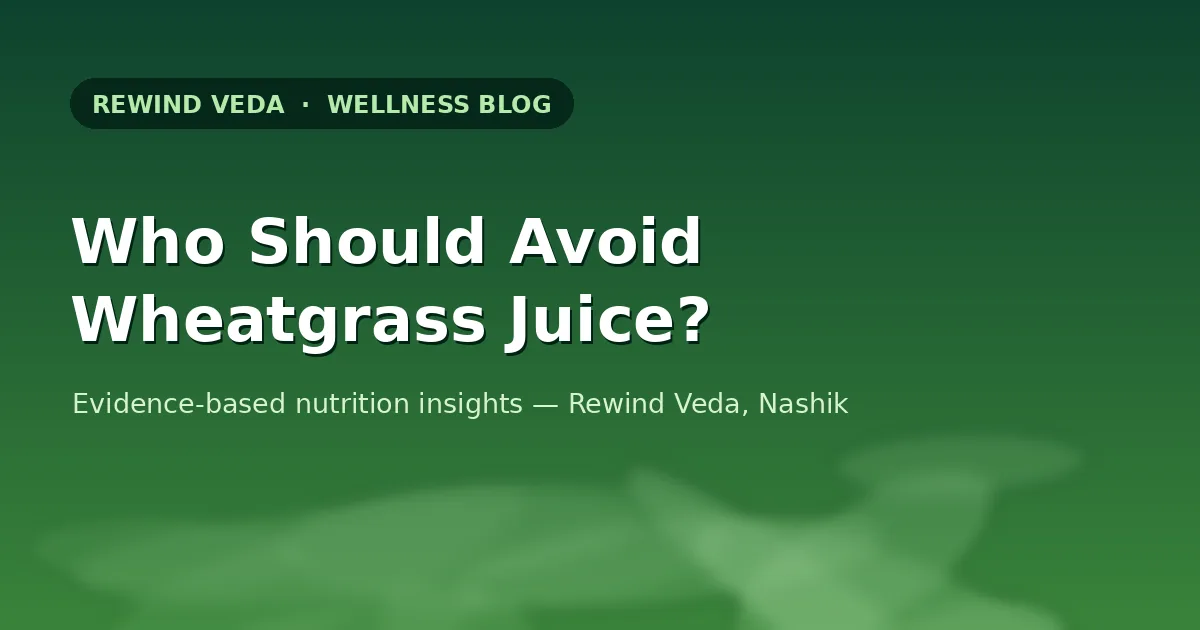 Who Should Avoid Wheatgrass Juice? Safety, Side Effects, and Precautions You Should Know